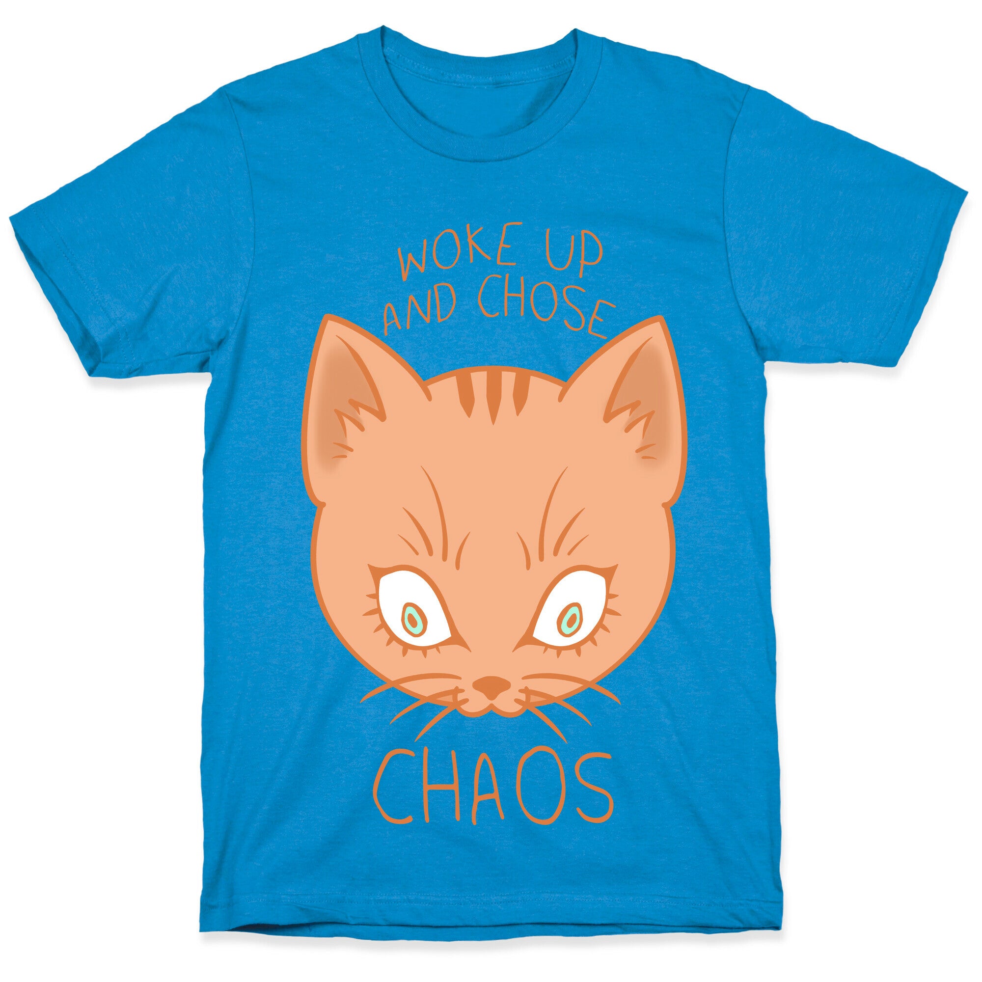 Woke Up And Chose Chaos T-Shirt